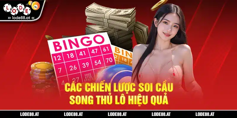Các chiến lược soi cầu song thủ lô hiệu quả